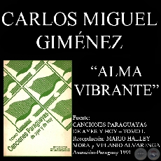 ALMA VIBRANTE - Guarania de CARLOS MIGUEL GIMÉNEZ