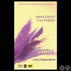 MANCUELLO Y LA PERDÍZ - Cuento de CARLOS VILLAGRA MARSAL - Año 2012