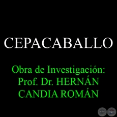 CEPACABALLO - Obra de Investigación: Prof. Dr. HERNÁN CANDIA ROMÁN