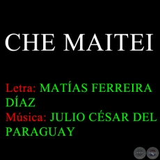 CHE MAITEI - Música de JULIO CÉSAR DEL PARAGUAY