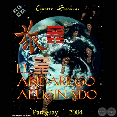 EL ANDARIEGO ALUCINADO, 2004 - Novela de CHESTER SWANN