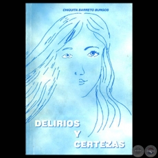 DELIRIOS Y CERTEZAS - Cuentos de CHIQUITA BARRETO BURGOS - Año 1995