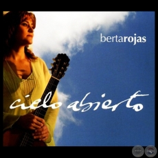 CIELO ABIERTO - BERTA ROJAS - AÑO 2006