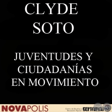 JUVENTUDES Y CIUDADANAS EN MOVIMIENTO (CLYDE SOTO)
