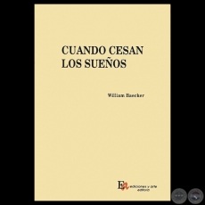 CUANDO CESAN LOS SUEÑOS: POEMAS, 1993 - Poemario de WILLIAM BAECKER 