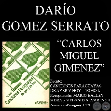 CARLOS MIGUEL GIMENEZ (Canción de DARÍO GÓMEZ SERRATO)