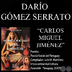 CARLOS MIGUEL JIMÉNEZ (Poesía de DARÍO GÓMEZ SERRATO)