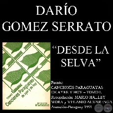 DESDE LA SELVA - Canción de DARÍO GÓMEZ SERRATO