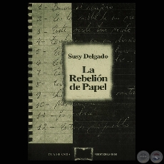 LA REBELIÓN DEL PAPEL, 1998 - Poesías de SUSY DELGADO