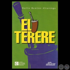 EL TERERE, ALGO MÁS QUE UNA BEBIDA EN PARAGUAY - Por DERLIS BENÍTEZ ALVARENGA 