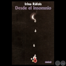 DESDE EL INSOMNIO, 2005 - Poemario de IRINA RÁFOLS