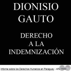 DERECHO A LA INDEMNIZACIÓN - Por DIONISIO GAUTO y NELSON GARCÍA RAMÍREZ