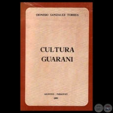 VICISITUDES DEL USO Y ENSEANZA DEL GUARANI - Por DIONISIO M. GONZLEZ TORRES