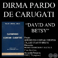 DAVID AND BETSY (Cuento de DIRMA PARDO DE CARUGATI)