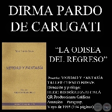 LA ODISEA DEL REGRESO (Cuentos de DIRMA PARDO DE CARUGATI)