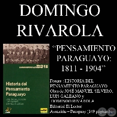 HISTORIA DEL PENSAMIENTO PARAGUAYO 1811 – 1904 (Obra de DOMINGO RIVAROLA)