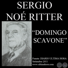 DOMINGO SCAVONE: UN ITALIANO PIONERO DE LA MEDICINA Y LA FARMACUTICA EN PARAGUAY - Por SERGIO NOE 