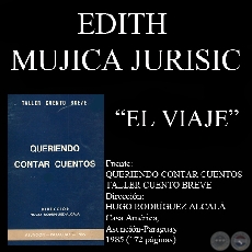 EL VIAJE (Cuento de EDITH MUJICA JURISIC)