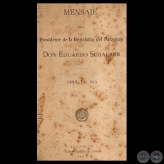 MENSAJE 1915 - PRESIDENTE DE LA REPÚBLICA EDUARDO SCHAERER