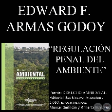 REGULACIÓN PENAL DEL AMBIENTE (Obra de EDWARD F. ARMAS GODOY)