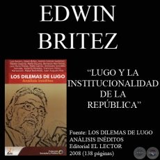 LUGO Y LA INSTITUCIONALIDAD DE LA REPÚBLICA - EDWIN BRITEZ 
