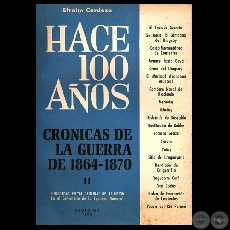 HACE CIEN AÑOS - TOMO II, CRÓNICAS DE LA GUERRA DE 1864-1870 (Por EFRAIM CARDOZO)