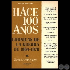 HACE CIEN AÑOS - TOMO X, CRÓNICAS DE LA GUERRA DE 1864-1870 (Por EFRAIM CARDOZO)