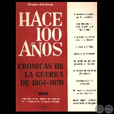 HACE CIEN AÑOS - TOMO XII, CRÓNICAS DE LA GUERRA DE 1864-1870 (Por EFRAIM CARDOZO)