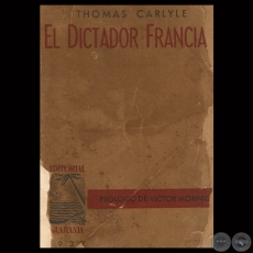 EL DICTADOR FRANCIA - Por THOMAS CARLYLE - Año 1937