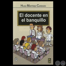 EL DOCENTE EN EL BANQUILLO - Por HUGO MARTNEZ CARDOZO