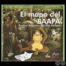 EL MAPA DEL BAAPA - COLECCIÓN NATURALEZA AL NATURAL - Autora: MARGARITA PRIETO YEGROS - Año 2010