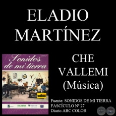 CHE VALLEMI - Música: ELADIO MARTÍNEZ - Letra: ENRIQUE TORRES
