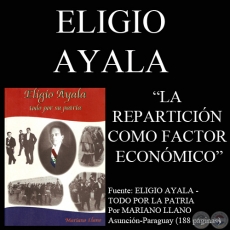 LA REPARTICIN COMO FACTOR ECONMICO (Ensayo de ELIGIO AYALA)