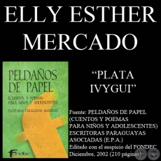 PLATA IVYGUI - Cuento de ELLY ESTHER MERCADO DE VERA - Año 2002