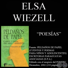 PATRIA Y TRABAJO , AMRICA y ESTE ES MI PUEBLO - Poesas de ELSA WIEZELL - Ao 2002