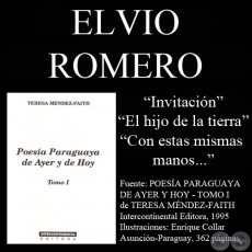 INVITACION, EL HIJO DE LA TIERRA y CON ESTAS MISMAS MANOS... - Poesas de ELVIO ROMERO