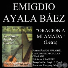 ORACIÓN A MI AMADA - Letra: EMIGDIO AYALA BÁEZ - Música: ELADIO MARTÍNEZ