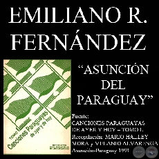 ASUNCIÓN DEL PARAGUAY - Música: SANTIAGO CORTESÍ - Letra: EMILIANO R. FERNÁNDEZ