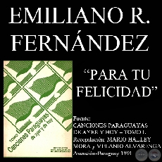 PARA TU FELICIDAD - Letra de EMILIANO R. FERNNDEZ