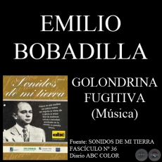GOLONDRINA FUGITIVA - Música: EMILIO BOBADILLA CÁCERES - Letra: CARLOS MIGUEL JIMÉNEZ 