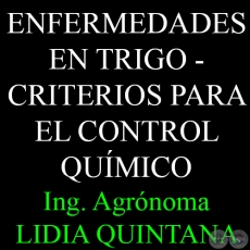 ENFERMEDADES EN TRIGO - Ing. Agrónoma LIDIA QUINTANA DE VIEDMA
