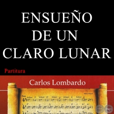 ENSUEÑO DE UN CLARO LUNAR (Partitura) - Guarania de CIRILO R. ZAYAS