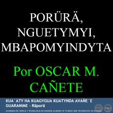 PORR, NGUETYMYI, MBAPOMYINDYTA - Por OSCAR MAURICIO CAETE