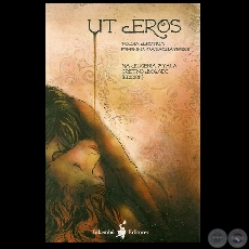 UT -EROS. POESÍA ERÓTICA FEMENINA PARAGUAYENSIS, 2009 - Edición MA. EUGENIA AYALA y CRISTINO BOGADO