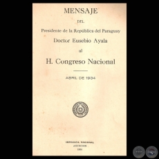 MENSAJE DEL PRESIDENTE DE LA REPÚBLICA EUSEBIO AYALA, ABRIL 1934