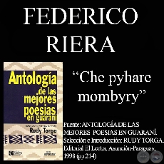 CHE PYHARE MOMBYRY (Poesía de Federico Riera)