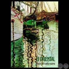 EL ORIENTAL, 2002 - Novela de FÉLIX ÁLVAREZ SÁENZ