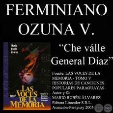 CHE VALLE GENERAL DÍAZ - Letra y música: FERMINIANO OZUNA VALENZUELA