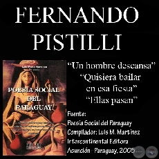 UN HOMBRE DESCANSA y poesías de FERNANDO PISTILLI - Año 2005