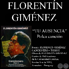 TU AUSENCIA - Polca canción, letra y música FLORENTÍN GIMÉNEZ